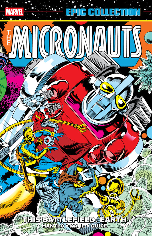 Micronauts Epic Collection: The Original Marvel Years - This Battlefield, Earth - 11/11/25 - ISBN: 9781302960629