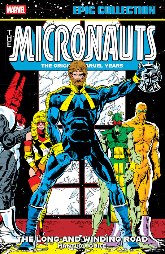Micronauts Epic Collection: The Original Marvel Years - The Long And Winding Road ISBN: 9781302967406 - Release Date: 2/24/26
