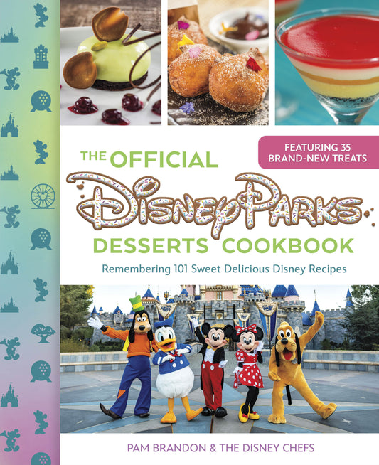 The Official Disney Parks Desserts Cookbook - 9/16/25 - Release Date:  9/16/25