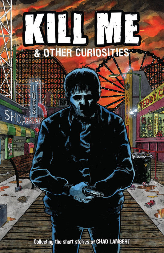 Kill Me and Other Curiosities  - Release Date:  12/3/24