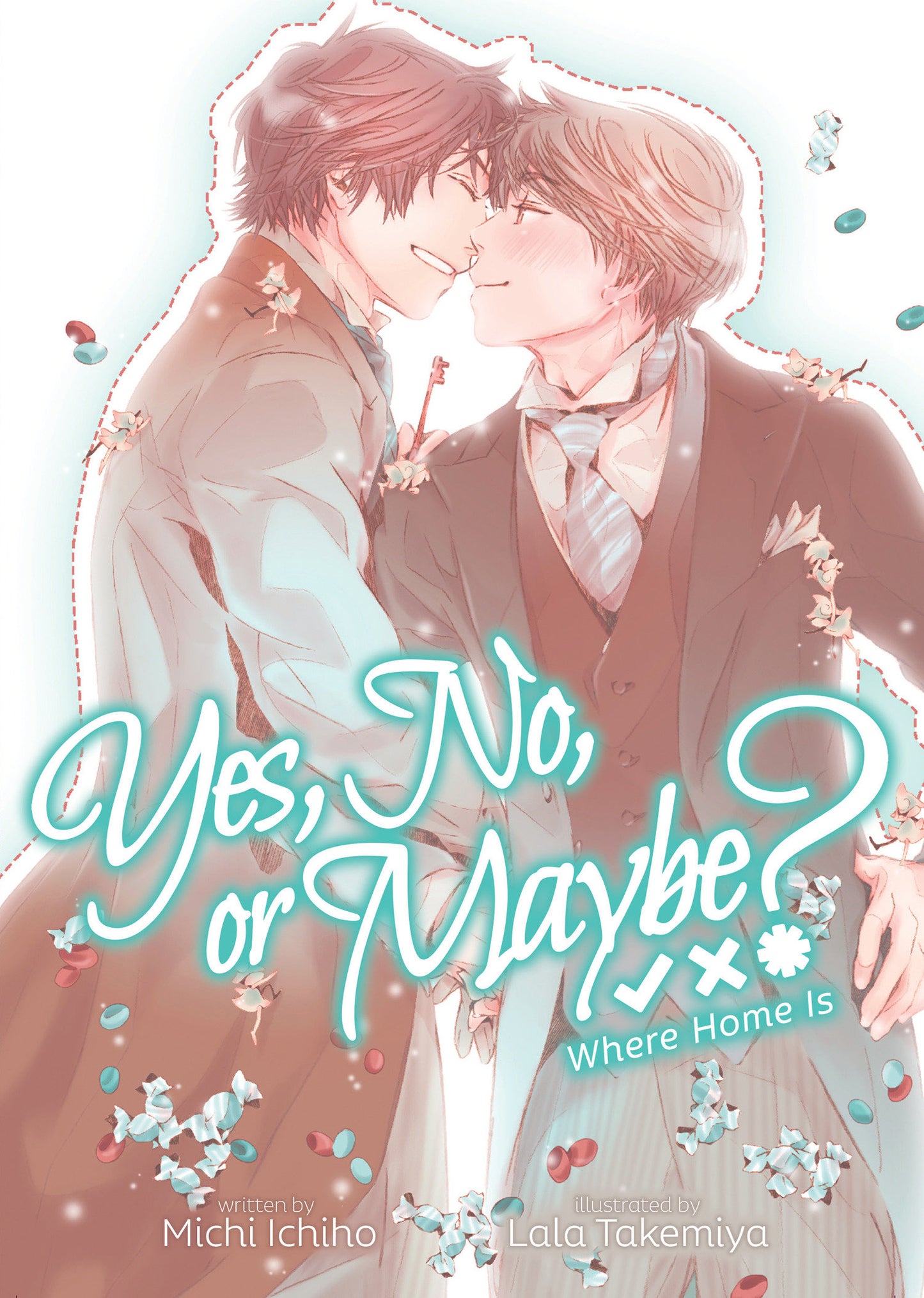 Yes, No, or Maybe? (Light Novel 3) - Where Home Is - Release Date:  6/4/24