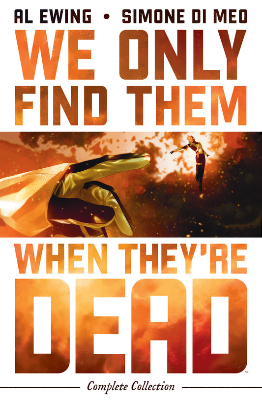 We Only Find Them When They're Dead Complete Collection ISBN: 9798217383658 - FOC DATE: 7/19/26  - Release Date: 10/20/26