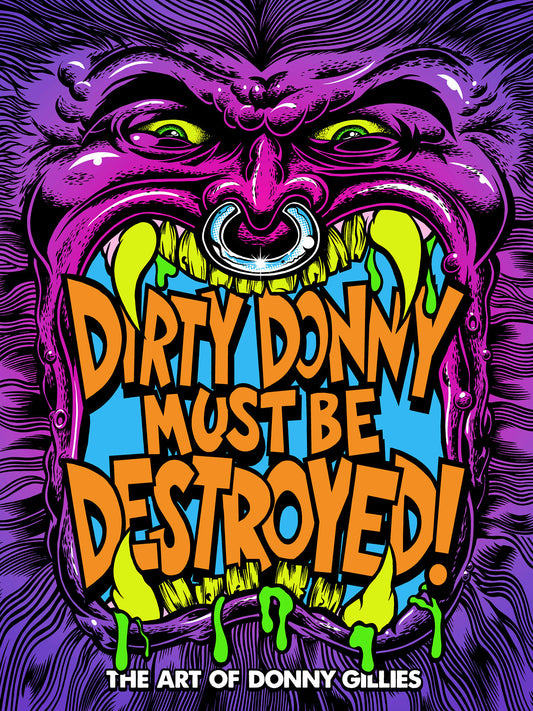 Dirty Donny Must Be Destroyed: The Art of Donny Gillies ISBN: 9798887242019 - FOC DATE: 8/23/26  - Release Date: 9/29/26
