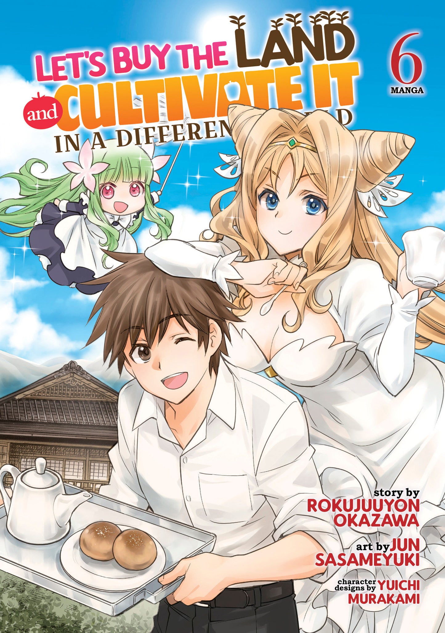 Let's Buy the Land and Cultivate It in a Different World (Manga) Vol. 6  - Release Date: 11/26/24