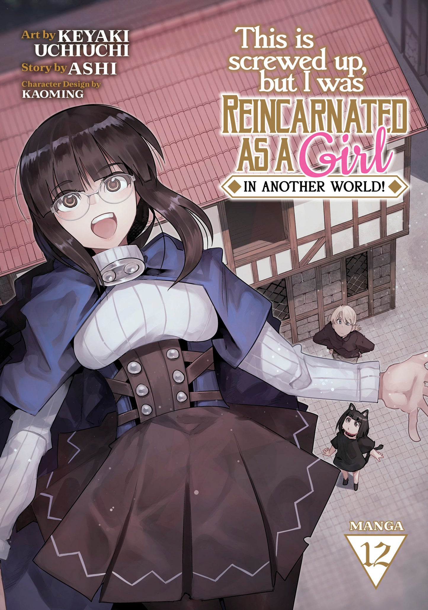 This Is Screwed Up, but I Was Reincarnated as a GIRL in Another World! (Manga) Vol. 12 - Release Date:  6/4/24