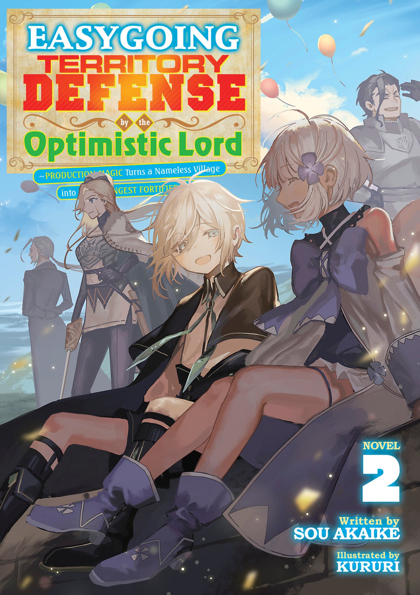 Easygoing Territory Defense by the Optimistic Lord: Production Magic Turns a Nameless Village into the Strongest Fortified City (Light Novel) Vol. 2 - Release Date:  5/14/24