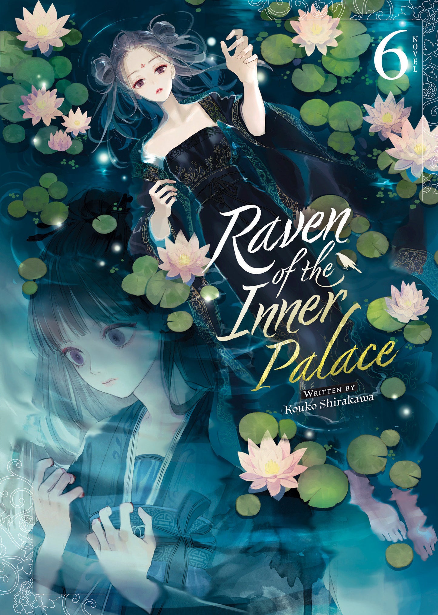 Raven of the Inner Palace (Light Novel) Vol. 6 - Release Date:  7/2/24