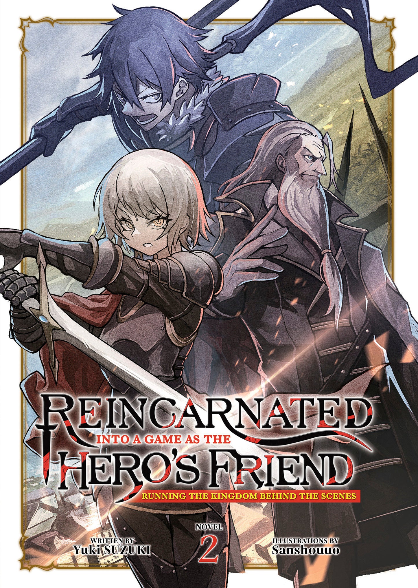 Reincarnated Into a Game as the Hero's Friend: Running the Kingdom Behind the Scenes (Light Novel) Vol. 2 - Release Date:  7/9/24