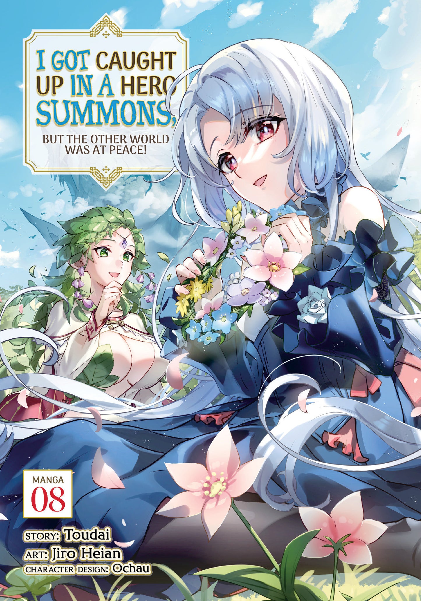 I Got Caught Up In a Hero Summons, but the Other World was at Peace! (Manga) Vol. 8 - Release Date:  6/25/24
