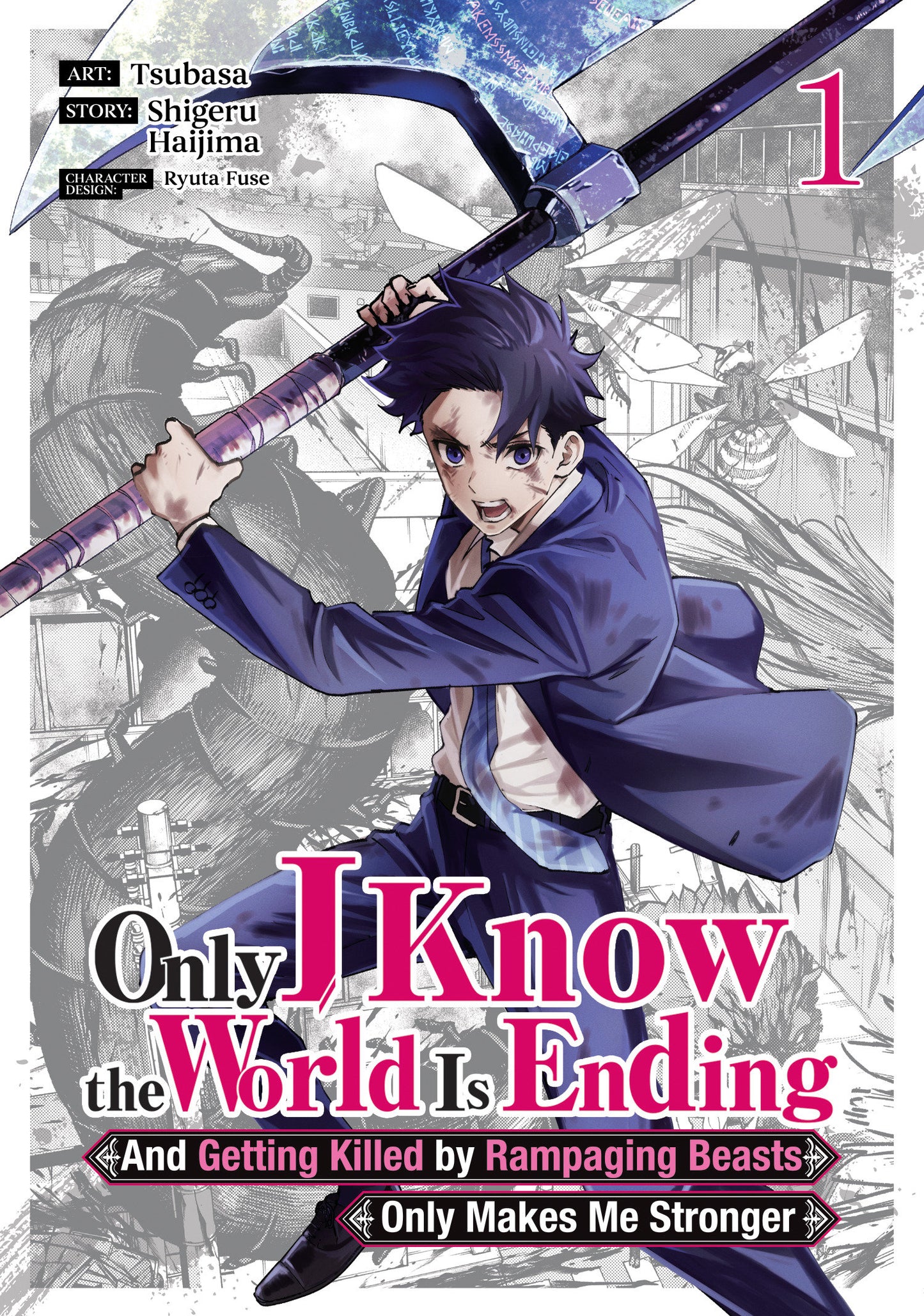 Only I Know the World Is Ending and Getting Killed by Rampaging Beasts Only Makes Me Stronger (Manga) Vol. 1  - Release Date:  1/21/25
