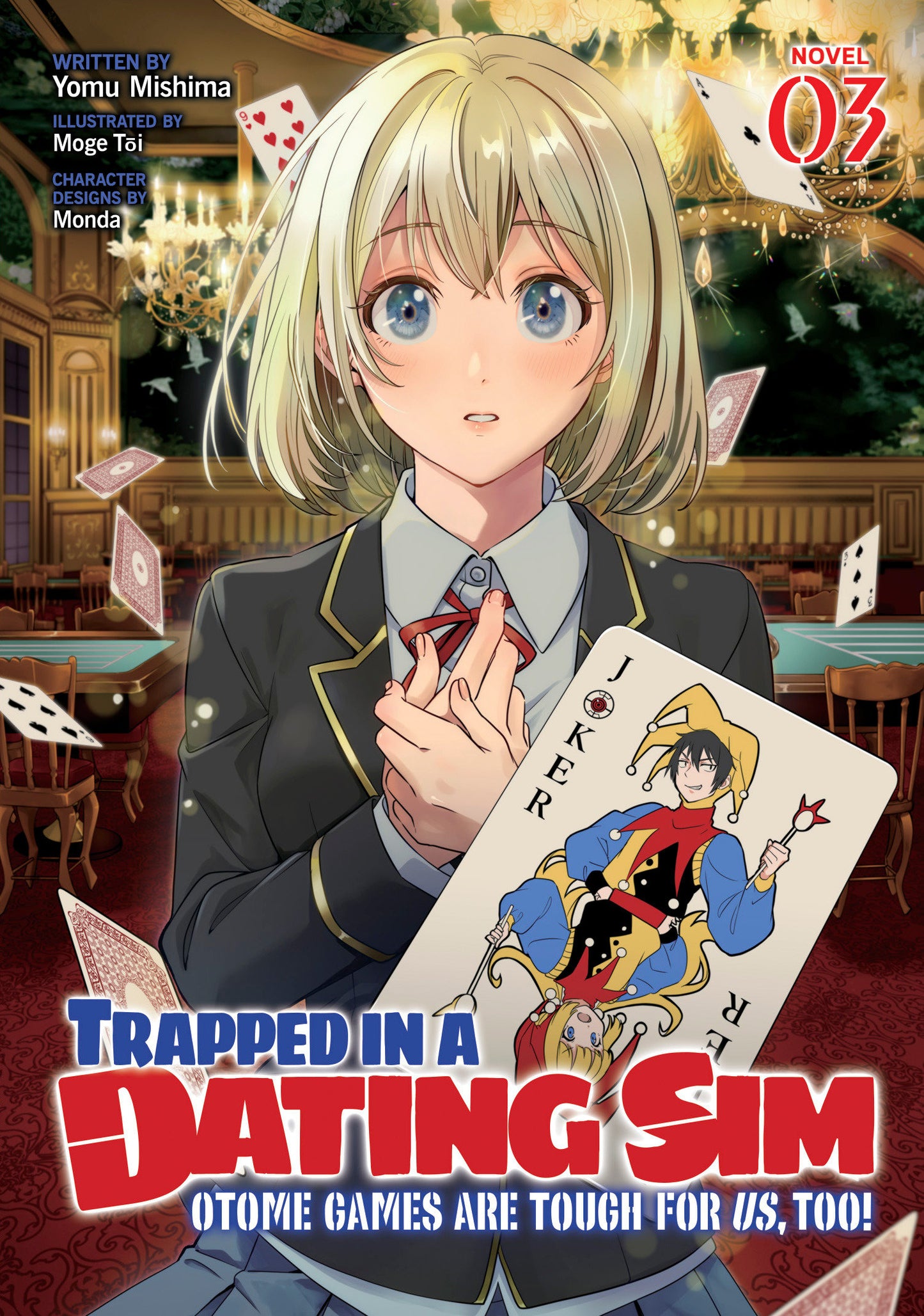 Trapped in a Dating Sim: Otome Games Are Tough For Us, Too! (Light Novel) Vol. 3  - Release Date:  2/25/25