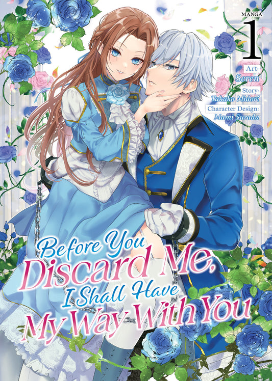Before You Discard Me, I Shall Have My Way With You (Manga) Vol. 1 - Release Date:  3/26/24